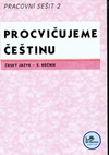 Procvičujeme češtinu 5.ročník ZŠ - 2.díl pracovní sešit  MODRÁ ŘADA
