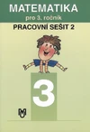 Matematika pro 3. ročník ZŠ - 2.díl pracovní sešit