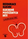 Reedukace sluchu sluchově postižených dětí v předškolním věku