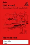 Matematika 5.ročník ZŠ -  pracovní sešit -  Svět čísel a tvarů