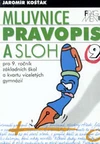 Mluvnice, pravopis a sloh pro 9. ročník ZŠ a kvartu víceletých gymnázií / DOPRODEJ