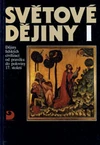 Světové dějiny I - dějiny lidských civilizací od pravěku do poloviny 17.století