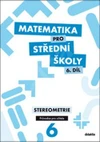 Matematika pro SŠ - 6.díl Stereometrie - průvodce pro učitele