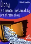 Úlohy z finanční matematiky pro střední školy