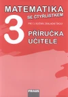 Matematika se Čtyřlístkem 3. ročník ZŠ - příručka učitele - POUZE KE STAŽENÍ ZDARMA NA WWW.FRAUS.CZ
