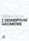 Sbírka úloh z deskriptivní geometrie
