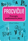 Procvičuj – Pravopis podstatných jmen