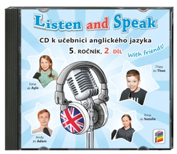 Listen and Speak with friends! pro 5.ročník ZŠ - 2.díl CD