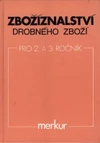 Zbožíznalství drobného zboží pro 2. a 3.ročník učebního oboru prodavač / DOPRODEJ