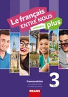 Le français ENTRE NOUS plus 3 (A2) - učebnice (15+1 ZDARMA)