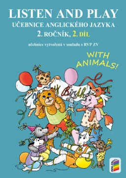 Listen and play 2.ročník  With animals! - 2.díl učebnice
