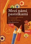 Mezi námi pastelkami - 1.díl Grafomotorická cvičení a kresby od 3 - 5let
