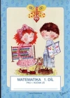 Matematika pro 1.ročník ZŠ - 1.díl učebnice