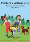 Počítání s velkými čísly - pracovní sešit  (15+1 zdarma)