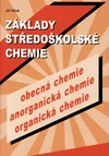 Základy středoškolské chemie - obecná, anorganická a organická / DOPRODEJ