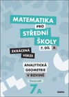 Matematika pro SŠ - 7.díl A - Analytická geometrie v rovině - pracovní sešit (zkrácená verze)