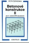 Betonové konstrukce II pro 4.ročník SPŠ stavebních