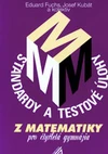 Standardy a testové úlohy z matematiky pro čtyřletá gymnázia