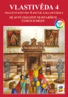 Vlastivěda 4.ročník - barevný pracovní sešit - Hlavní události nejstarších českých dějin
