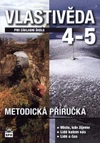 Vlastivěda 4. - 5.ročník ZŠ - metodická příručka (člověk a jeho svět)