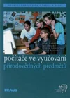 Počítače ve vyučování přírodovědných předmětů / DOPRODEJ