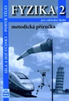 Fyzika 2 - Síla a její účinky, pohyb těles - metodická příručka