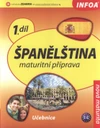 Španělština 1.díl maturitní příprava - učebnice