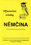Maturitní otázky NĚMČINA  (25 podrobně zpracovaných témat)   /1998/  / DOPRODEJ