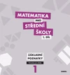 Matematika pro SŠ - 1.díl Základní poznatky - průvodce pro učitele