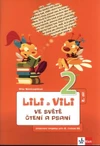 Lili a Vili 2.ročník - ve světě čtení a psaní - 2.díl pracovní učebnice / DOPRODEJ