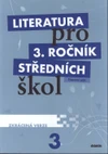 Literatura pro 3.ročník SŠ - pracovní sešit  ( zkrácená verze )