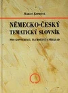 Německo-český slovník tematický pro konverzaci,tlumočení a přehled /  DOPRODEJ