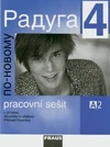 Raduga po novomu 4 (A2) - pracovní sešit ( 15 + 1 ZDARMA)