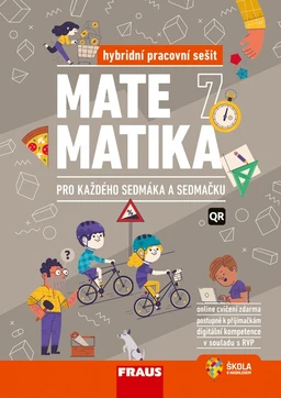 Matematika 7 pro každého sedmáka a sedmačku - hybridní pracovní sešit  (15 + 1 zdarma)