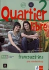 Quartier Libre Nouveau 2 (A2-B1) - učebnice s pracovním sešitem (15 + 1 ZDARMA)