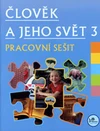 Člověk a jeho svět pro 3.ročník ZŠ - pracovní sešit  MODRÁ ŘADA
