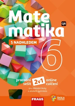 Matematika 6.ročník s nadhledem 2v1 - pracovní sešit (15 + 1 zdarma)