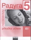 Raduga po novomu 5 (B1) - příručka učitele - tištěná / DOPRODEJ