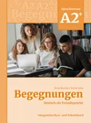 Begegnungen Deutsch als Fremdsprache A2+: Integriertes Kurs- und Arbeitsbuch
