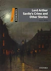 Dominoes Second Edition Level 2 - Lord Arthur Savile´s Crime and Other Stories