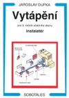Vytápění  pro 3.ročník UO instalatér