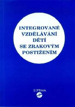 Integrované vzdělávání dětí se zrakovým postižením