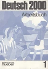 Deutsch 2000 - Level 1: Arbeitsbuch 1 / DOPRODEJ