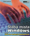 Slabá místa Windows aneb jak se bránit hackerům / DOPRODEJ