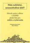 Metody práce s dětmi s ADHD především pro rodiče a vychovatele