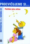 Procvičujeme si...Počítání přes milion - Matematika v 5.ročníku ZŠ