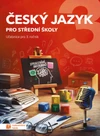 Český jazyk 3 pro SŠ - učebnice (15+1 ZDARMA)