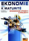 Ekonomie nejen k maturitě - Ekonomické výpočty a projekty