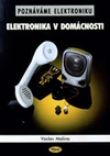 Poznáváme elektroniku - Elektronika v domácnosti
