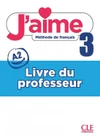J'aime 3 - Livre du professeur  (metodická příručka)